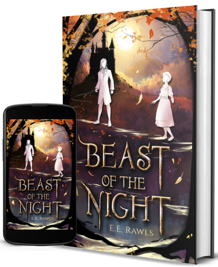 Beast of the Night, fairy tale retellings, fairy tale retelling books, new fairy tale books, author e.e. rawls, beauty and the beast retelling, beauty and the beast adaptations, books like beauty and the beast, autumn theme books, fall theme books, October theme books, new fantasy adventure books, new fairy tale books,