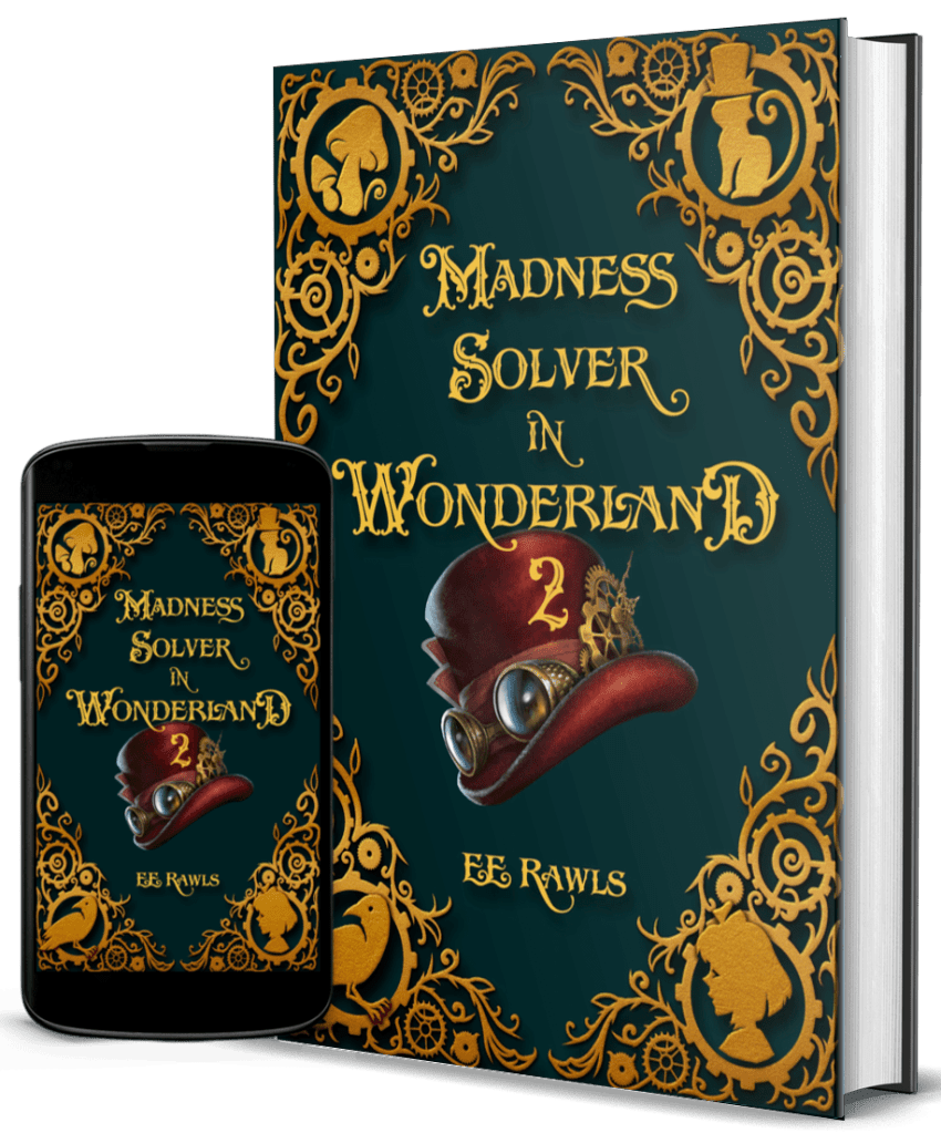 fantasy mystery books, new mystery books, middle grade mystery books, mystery books for teens, mystery books for kids, madnes hatter, epic reads steampunk, steampunk books for kids, fantasy books for teens, fantasy books for kids, author E.E. Rawls, new fairy tale books, alice in wonderland books, books like Narnia, new fairy tale retellings, fantasy comedy books, new fantasy books, mad hatter books, madness solver in wonderland, new books releases, portal fantasy books, new portal fiction, wonderland retellings, steampunk fantasy books 2021, new steampunk fantasy, young adult fantasy books, young adult fantasy comedy, young adult portal fantasy, middle grade steampunk books, young adult steampunk books, new steampunk books, fantasy adventure steampunk, new fantasy adventure, books with cheshire, cheshire cat books, Madness Solver, madness solver in wonderland, wonderland books, alice in wonderland,